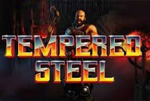 Tempered Steel